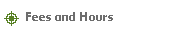 Fees and Hours